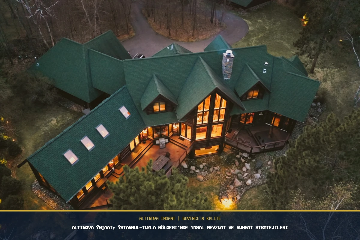 Altınova İnşaat: İstanbul-Tuzla Bölgesi'nde Yasal Mevzuat ve Ruhsat Stratejileri